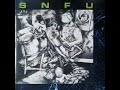 SNFU - Better Than A Stick In The Eye - 02 - G.I. Joe Gets Angry With Human Kind