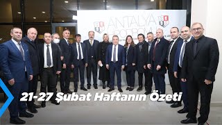 21-27 Şubat Haftanın Özeti | Antalya