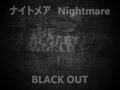 ナイトメア Nightmare - BLACK OUT (English translation ...