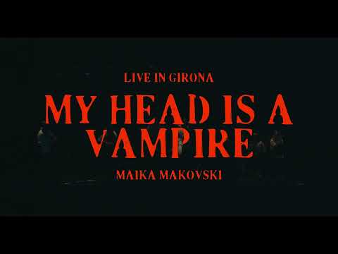 Maika Makovski - My Head Is A Vampire - Live In Girona - (Official Video)