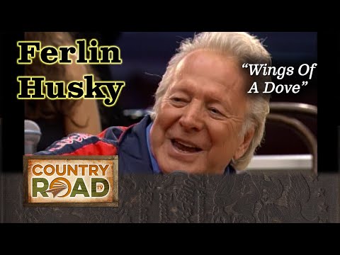 Hall of Famer FERLIN HUSKY 'Wings Of A Dove'