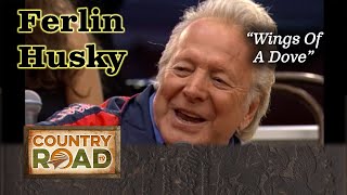 Hall of Famer FERLIN HUSKY &#39;Wings Of A Dove&#39;