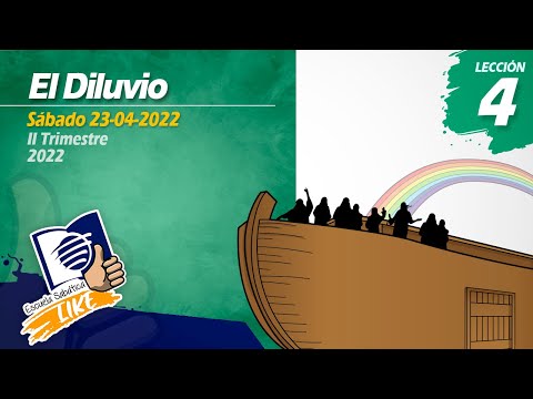 Escuela Sabática LIKE | Lección 4 | El Diluvio
