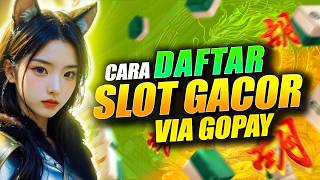TUTORIAL CARA DAFTAR SLOT ONLINE VIA GOPAY✅CARA DAFTAR SLOT PAKAI GOPAY✅DAFTAR A