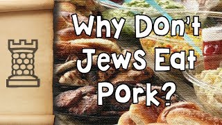 Why do Jews not eat Pork?