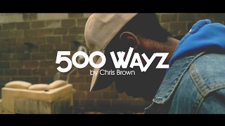 500 Wayz by @chrisbrown | @CassoBabyX