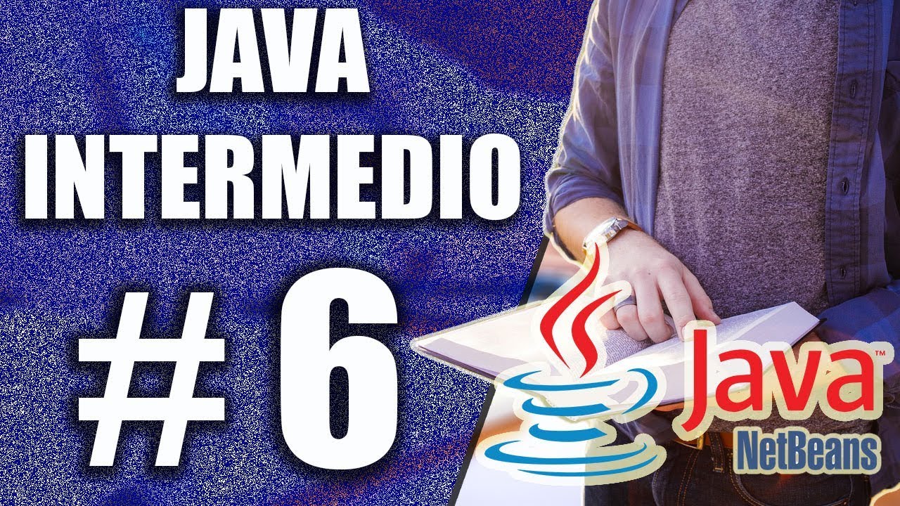 Curso Java Intermedio #6 | Programación Orientada a Objetos (POO)