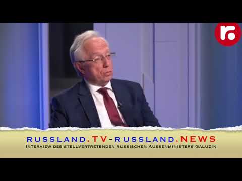 Interview des stellvertretenden russischen Außenministers Galuzin