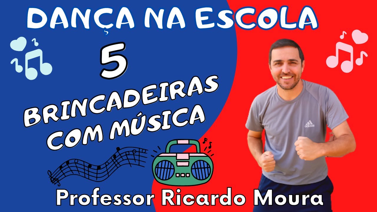5 BRINCADEIRAS COM MÚSICA - Educação Física Escolar