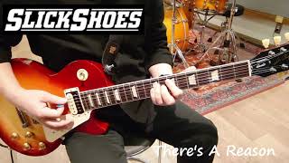 Slick Shoes - There's A Reason (Guitar Cover)