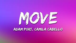 Download lagu Adam Port, Camila Cabello, and Stryv - Move (Lyrics) mp3