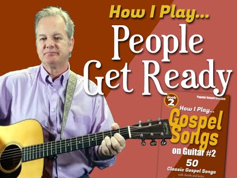 How I Play "People Get Ready" on guitar - with chords and lyrics