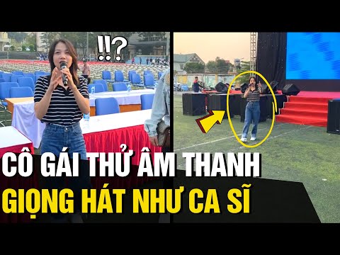 Cô gái thử ÂM THANH chương trình với giọng hát siêu cuốn 'NUỘT NHƯ NUỐT ĐĨA' | Tin Ngắn 3 Phút