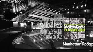 Mellow Back mixed by DJ SOULJAH Album Trailer