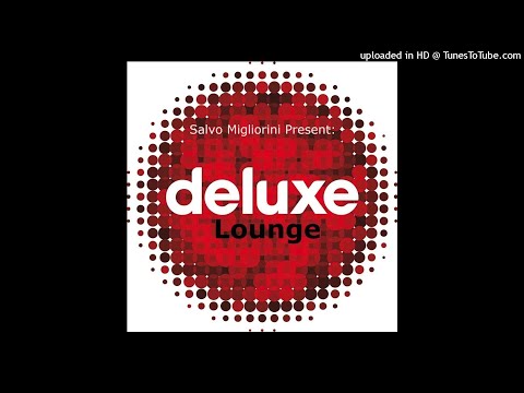 Salvo Migliorini Present; Deluxe Lounge Vol.1 - mixed Wind Of Buri