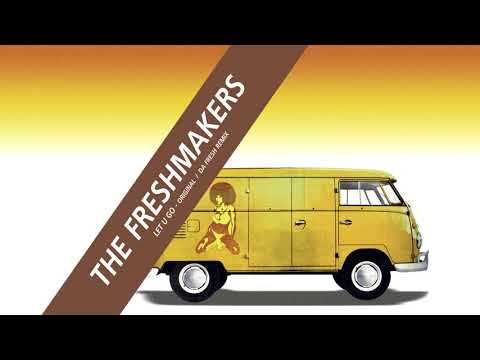 The Freshmakers - Let U Go (Original Extended)