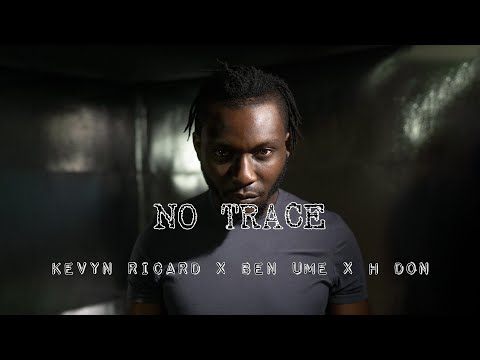 No Trace - Official Music Video | Kevyn Ricard X Ben Ume X H Don
