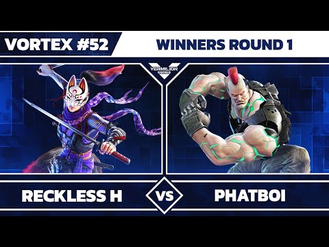 [Vortex #52] Reckless H vs Hit Box | Phatb0i - Winners Round 1 - Tekken 7