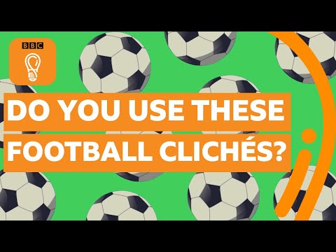 Why is football so full of cliches? | BBC Ideas