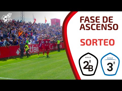 SORTEO SEGUNDA ELIMINATORIA FASE DE ASCENSO DE 2ª B Y 3ª