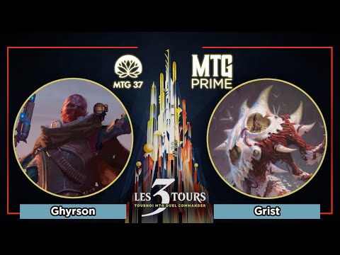 [DC CAST] Ghyrson VS Grist - Les 3 Tours - FINALE - DUEL COMMANDER MAGIC THE GATHERING