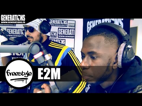 E2M - Freestyle #1 (Live des studios de Generations)