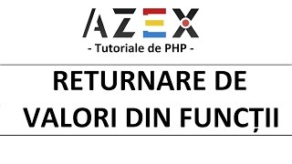 Tutoriale de PHP - 25. Funcții (3) Returnare valori