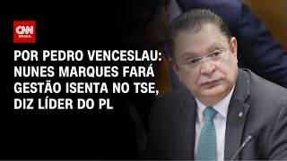 Vídeo: Nunes Marques fará gestão isenta no TSE, diz líder do PL | CNN 360º