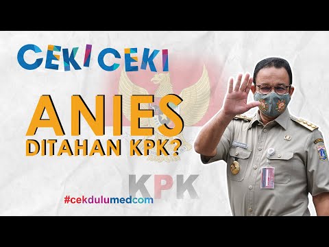 [Ceki-ceki] Benarkah Anies Baswedan Ditetapkan jadi Tersangka? Simak Faktanya