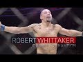 Robert Whittaker - Journey To UFC Champion