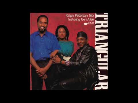 Ralph Peterson Trio featuring Geri Allen - Triangular