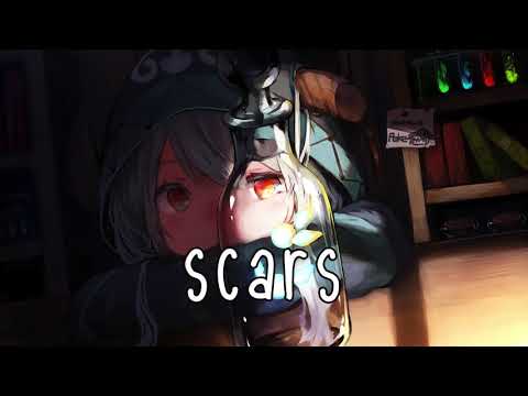 Nightcore ⇢ Scars (Lyrics)