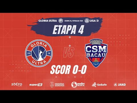 🔴 Rezumat Gloria Ultra - CSM Bacău | Scor 0-0 🤝