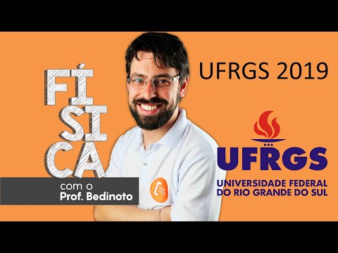 UFRGS 2019 - Física - Toda a prova resolvida