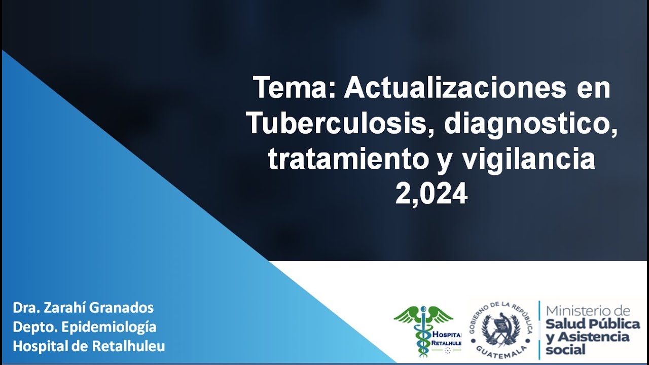 Tuberculosis - Actualizaciones en Diagnostico, Tratamiento y Vigilancia 2024