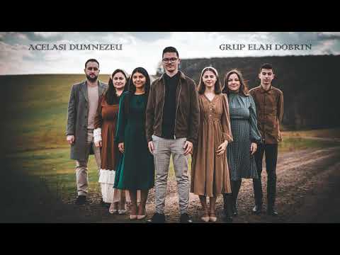 Acelasi Dumnezeu (Cover) - Grup ELAH Dobrin