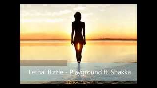 Lethal Bizzle   Playground ft  Shakka