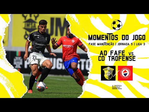 Momentos de Jogo 2023/24: AD Fafe 2 - 3 CD Trofense | Liga 3 | Fase Manutenção | 9.ª Jornada