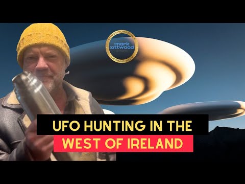 UFO Hunting in the West Of Ireland...