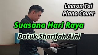 Download lagu Datuk Sharifah Aini - Suasana Hari Raya | Leeron Tai Piano Cover | Yamaha CLP-545 mp3