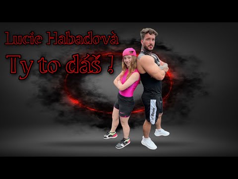 Ty to dáš ! Lucie Habadová @MGFitman