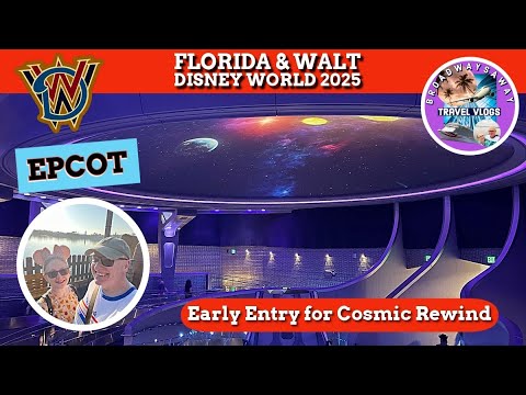 Florida & Walt Disney World 2025 | Epcot | Early Entry for Cosmic Rewind