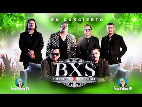 BXS BRYNDIS POR SIEMPRE EN VIVO DESDE MONTERREY, MÉXICO (CONCIERTO COMPLETO 2025)