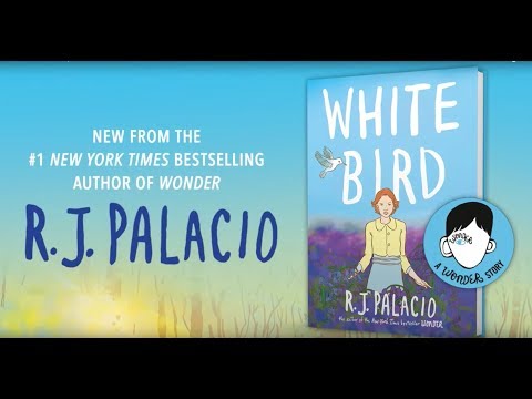 White Bird: A Wonder Story | R.J. Palacio