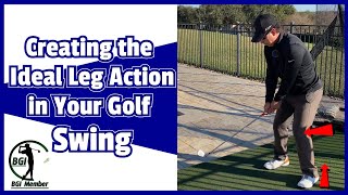 Creating the Ideal Leg Action in Your Golf Swing!