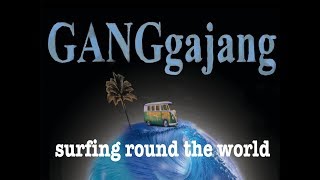 GANGgajang - Surfing Round The World