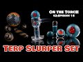 How to make a Terp Slurper Set - Pillar and Marbles || On the Torch SEASON 2 Ep16