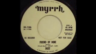 Friend of Mine - Dust