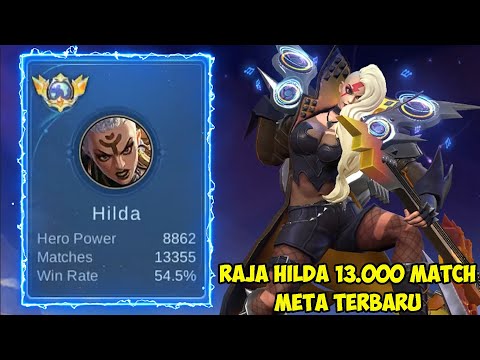 Raja Hilda 13.000 match meta terbaru pake item aneh ga bisa di kill musuh dan damage sakit banget