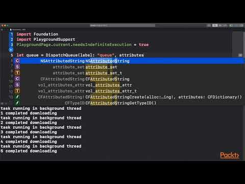 Advanced iOS Development with Swift 4 x Queueing with Grand Central Dispatch|packtpub com